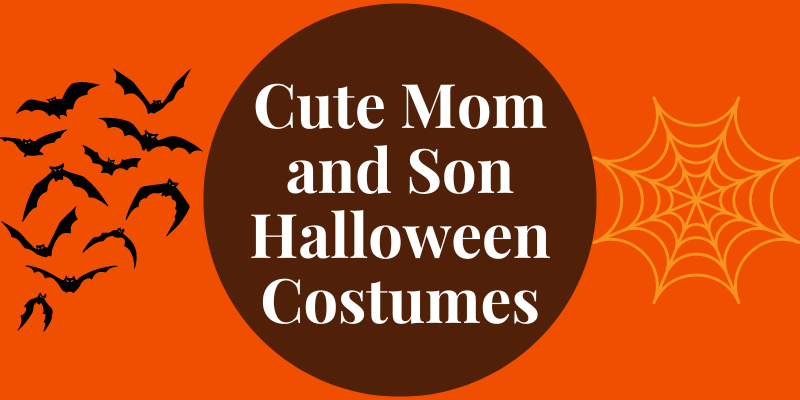 Best Mom and Son Halloween Costumes